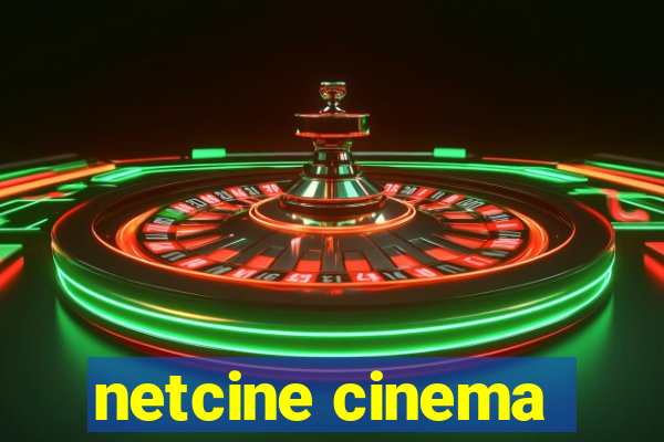 netcine cinema